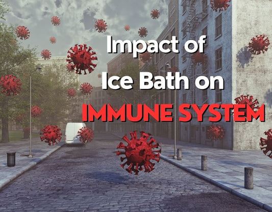 Benefits of Ice Bath & Cold Plunge for the immune System